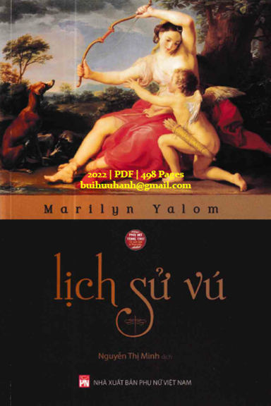 Lịch Sử Vú (NXB Phụ Nữ 2022) - Marilyn Yalom, 498 Trang