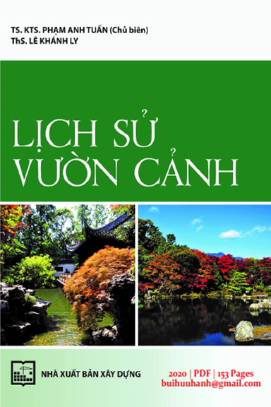 Lịch Sử Vườn Cảnh (NXB Xây Dựng 2020) - Phạm Anh Tuấn, 153 Trang