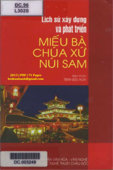 Lịch Sử Xây Dựng Và Phát Triển Miếu Bà Chúa Xứ Núi Sam (NXB Văn Hóa Văn Nghệ 2013) - Trịnh Bửu Hoài