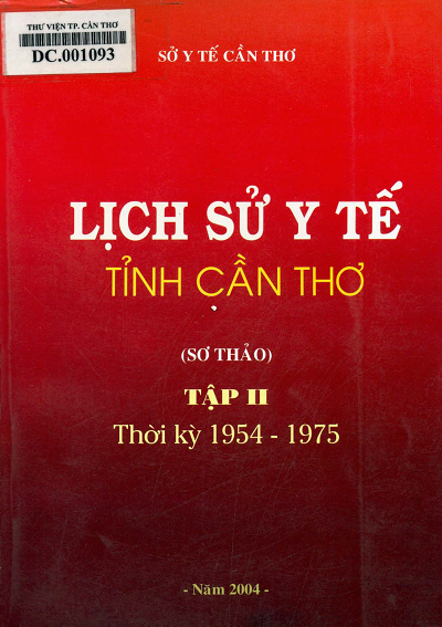 Lịch Sử Y Tế Tỉnh Cần Thơ Tập 2 (NXB Cần Thơ 2004) - Lê Thành Lập, 361 Trang