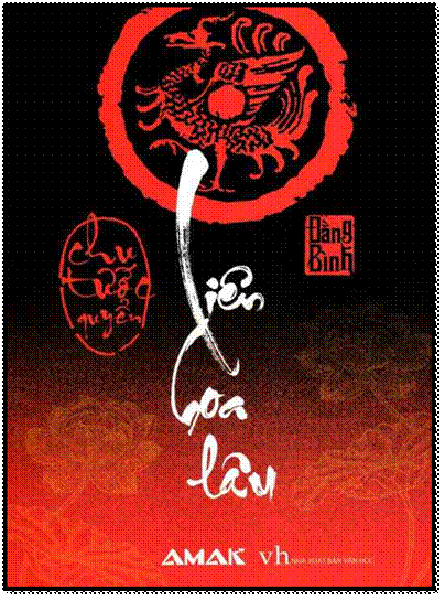 Liên Hoa Lâu-Tập 1 - Chu Tước Quyển (NXB Văn Học 2015) - Đẳng Bình, 520 Trang