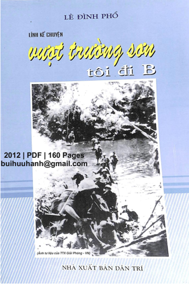 Lính Kể Chuyện Vượt Trường Sơn Tôi Đi B (NXB Dân Trí 2012) - Lê Đình Phổ, 160 Trang