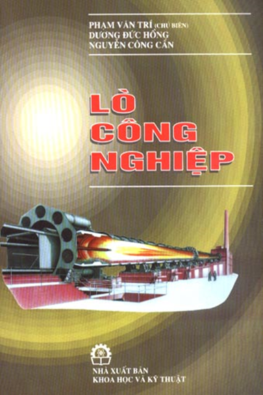 Lò Công Nghiệp (NXB Khoa Học Kỹ Thuật 1999) - Phạm Văn Trí, 355 Trang