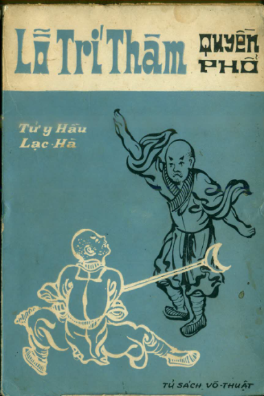 Lỗ Trí Thâm Quyền Phổ (NXB Nguyện San Võ Thuật 1970) - Tủ Y Hầu, 168 Trang