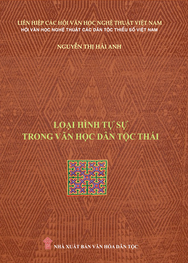 Loại Hình Tự Sự Trong Văn Học Dân Tộc Thái (NXB Văn Hóa Dân Tộc 2019) - Nguyễn Thị Hải Anh 411 Trang