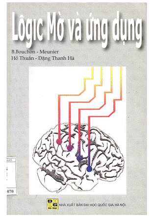 Logic Mờ Và Ứng Dụng (NXB Đại Học Quốc Gia 2007) - Đặng Thanh Hà, 306 Trang