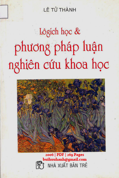 Lôgích Học Và Phương Pháp Luận Nghiên Cứu Khoa Học (NXB Trẻ 2006) - Lê Tử Thành, 269 Trang