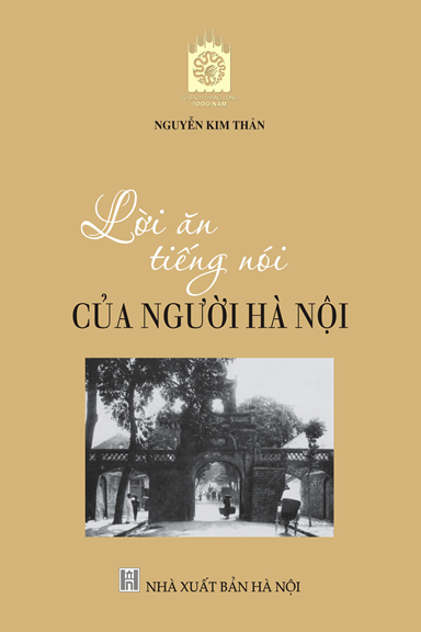 Lời Ăn Tiếng Nói Của Người Hà Nội (NXB Hà Nội 2019) - Nguyễn Kim Thản, 153 Trang
