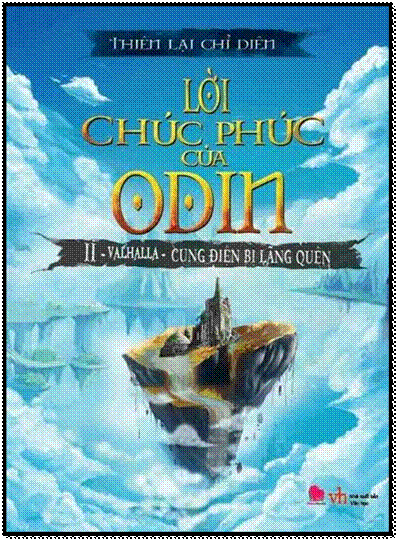 Lời Chúc Phúc Của Odin-Tập 2 - Valhalla Cung Điện Bị Lãng Quên - Thiên Lại Chỉ Diên, 360 Trang