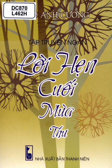 Lời Hẹn Cuối Mùa Thu (NXB Thanh Niên 2013) - Võ Anh Cương, 226 Trang