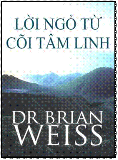 Lời Ngỏ Từ Cõi Tâm Linh (NXB Tôn Giáo 2011) - Brian L. Weiss, 272 Trang