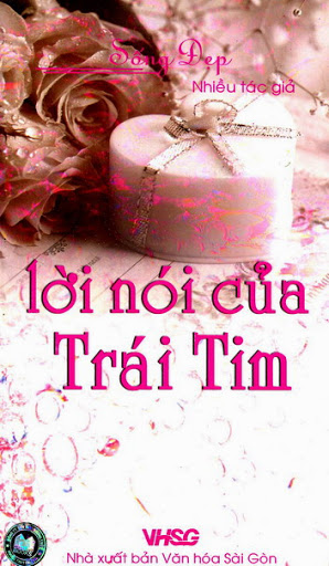 Lời Nói Của Trái Tim (NXB Văn Hóa Sài Gòn 2006) - Lê Hạnh, 137 Trang