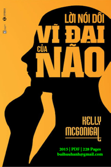 Lời Nói Dối Vĩ Đại Của Não (NXB Lao Động 2015) - Kelly Mcgonigal, 228 Trang