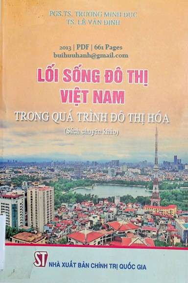Lối Sống Đô Thị Việt Nam Trong Quá Trình Đô Thị Hóa (NXB Chính Trị 2013) - Trương Minh Dục 442 Trang