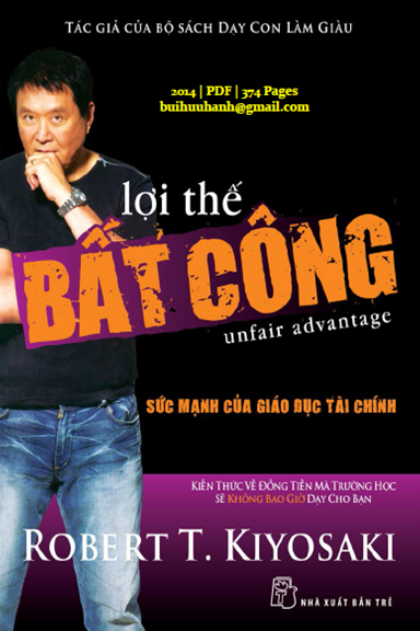 Lợi Thế Bất Công (NXB Trẻ 2014) - Robert T. Kiyosaki, 374 Trang
