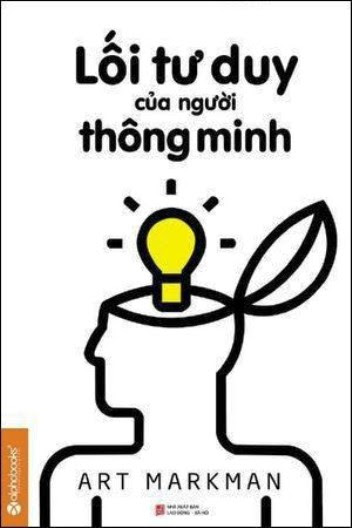 Lối Tư Duy Của Người Thông Minh (NXB Lao Động Xã Hội 2013) - Art Markman, 310 Trang