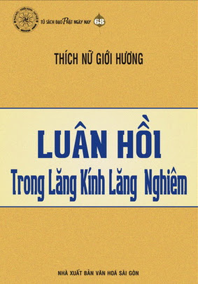 Luân Hồi Trong Lăng Kính Lăng Nghiêm (NXB Văn Hóa Sài Gòn 2008) - Thích Nữ Giới Hương, 281 Trang