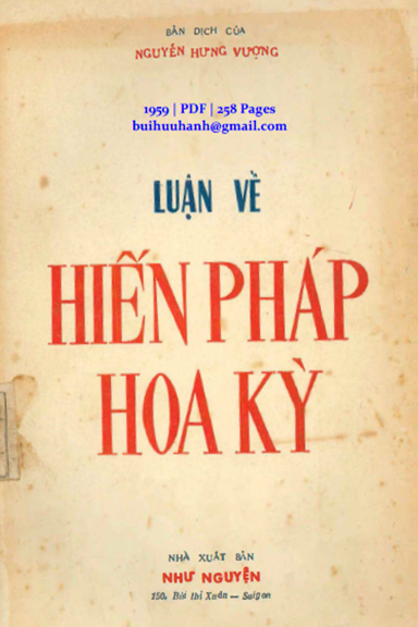 Luận Về Hiến Pháp Hoa Kỳ (NXB Như Nguyện 1959) - Nguyễn Hưng Vượng, 258 Trang