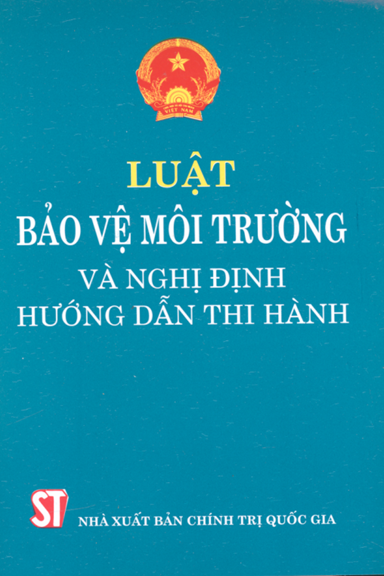 Luật Bảo Vệ Môi Trường Và Nghị Định Hướng Dẫn Thi Hành (NXB Chính Trị 2003) - Nhiều Tác Giả, 54 Tr