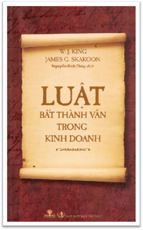 Luật Bất Thành Văn Trong Kinh Doanh (NXB Tri Thức 2009) - James G. Skakoon, 142 Trang