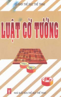 Luật Cờ Tướng (NXB Thể Dục Thể Thao 2006) - Nhiều Tác Giả, 176 Trang