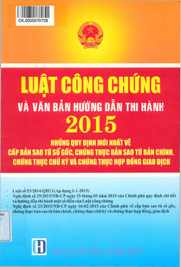 Luật Công Chứng Và Văn Bản Hướng Dẫn Thi Hành 2015 (NXB Hồng Đức 2015) - Nguyễn Thế Vinh, 472 Trang