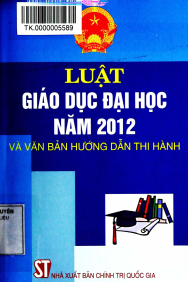 Luật Giáo Dục Đại Học Năm 2012 Và Văn Bản Hướng Dẫn Thi Hành (NXB Chính Trị 2014) - Nhiều Tác Giả