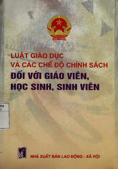 Luật Giáo Dục Và Các Chế Độ Chính Sách Đối Với Giáo Viên, Học Sinh, Sinh Viên - Nhiều Tác Giả