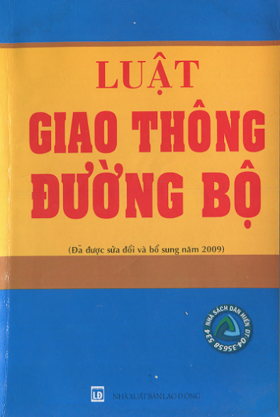 Luật Giao Thông Đường Bộ (NXB Lao Động 2009) - Nhiều Tác Giả, 94 Trang