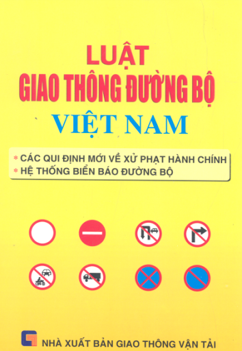 Luật Giao Thông Đường Bộ Việt Nam (NXB Giao Thông Vận Tải 2006) - Hoàng Anh, 174 Trang