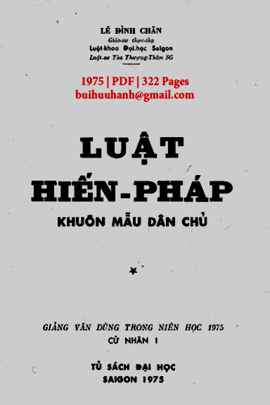Luật Hiến Pháp Khuôn Mẫu Dân chủ Quyển 1 (NXB Sài Gòn 1975) - Lê Đình Chân, 322 Trang