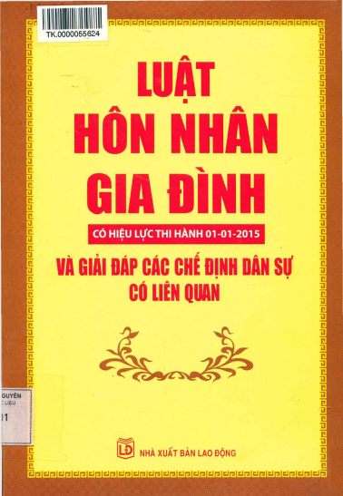 Luật Hôn Nhân Gia Đình Có Hiệu Lực Thi Hành 01-01-2015 Và Giải Đáp Các Chế Định Dân Sự Có Liên Quan