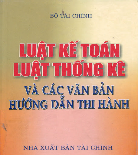 Luật Kế Toán-Luật Thống Kê Và Các Văn Bản Hướng Dẫn Thi Hành (NXB Tài Chính) - Võ Văn Nhị, 685 Trang