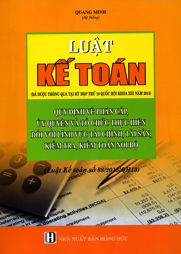Luật Kế Toán (NXB Hồng Đức 2015) - Quang Minh, 419 Trang