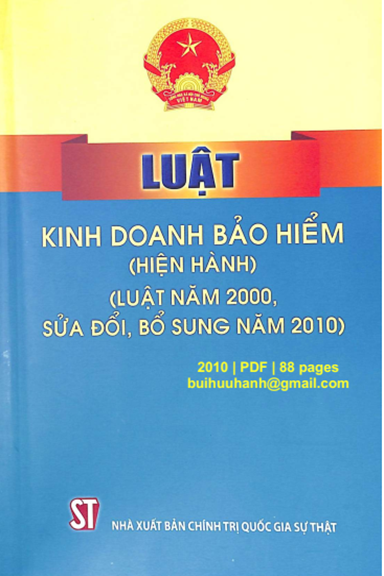 Luật Kinh Doanh Bảo Hiểm Năm 2000 Được Sửa Đổi, Bổ Sung Năm 2010 - Nhiều Tác Giả, 88 Trang