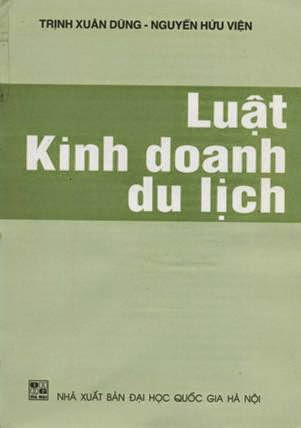 Luật Kinh Doanh Du Lịch (NXB Đại Học Quốc Gia 2001) - Trịnh Xuân Dũng, 142 Trang