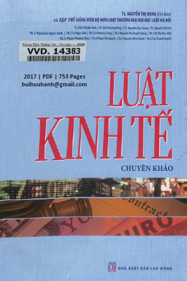 Luật Kinh Tế Chuyên Khảo (NXB Lao Động 2017) - Nguyễn Thị Dung, 753 Trang