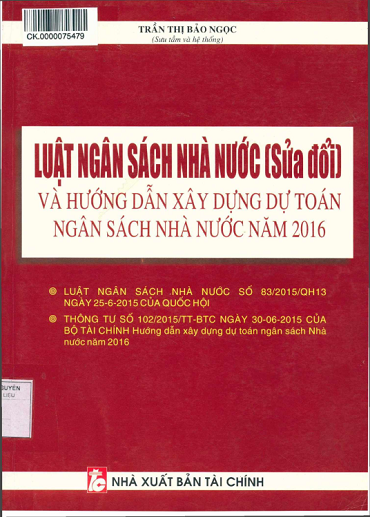Luật Ngân Sách Nhà Nước (Sửa Đổi) Và Hướng Dẫn Xây Dựng Dự Toán Ngân Sách Nhà Nước Năm 2016