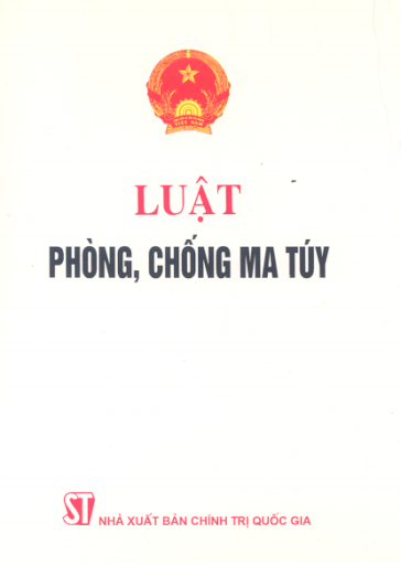 Luật Phòng, Chống Ma Túy (NXB Chính Trị 2006) - Nhiều Tác Giả, 41 Trang