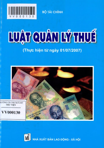 Luật Quản Lý Thuế (NXB Lao Động Xã Hội 2007) - Bộ Tài Chính, 104 Trang