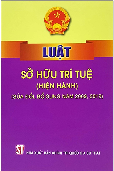 Luật Sở Hữu Trí Tuệ Hiện Hành-Sửa Đổi, Bổ Sung Năm 2009, 2019 (NXB Chính Trị 2019) - Nhiều Tác Giả