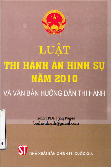 Luật Thi Hành Án Hình Sự Năm 2010 Và Văn Bản Hướng Dẫn Thi Hành (NXB Chính Trị 2012) - Phạm Việt