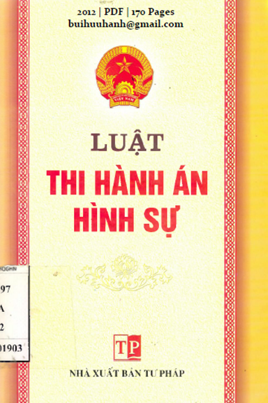 Luật Thi Hành Án Hình Sự (NXB Tư Pháp 2012) - Nguyễn Minh Triết, 170 Trang