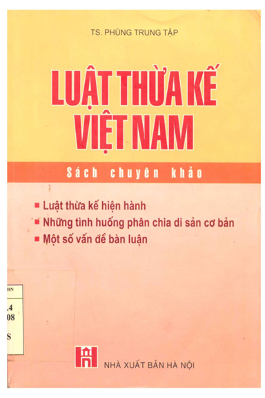 Luật Thừa Kế Việt Nam (NXB Hà Nội 2008) - Phùng Trung Tập, 328 Trang