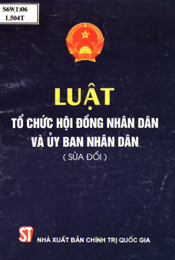 Luật Tổ Chức Hội Đồng Nhân Dân Và Ủy Ban Nhân Dân (NXB Chính Trị 2000) - Nhiều Tác Giả, 41 Trang