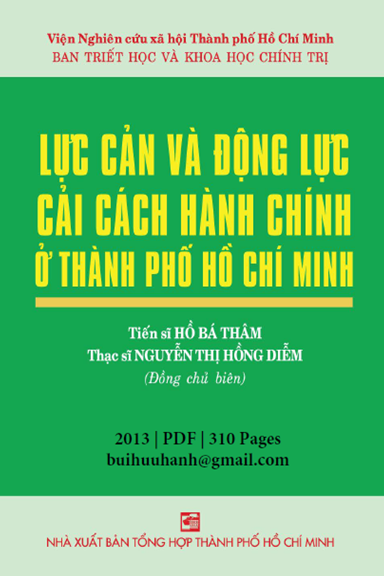 Lực Cản Và Động Lực Trong Cải Cách Hành Chính Ở TPHCM (NXB Tổng Hợp 2013) - Hồ Bá Thâm, 310 Trang