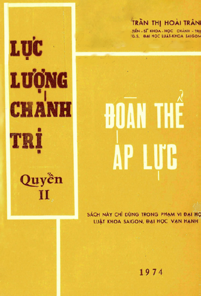 Lực Lượng Chính Trị Quyển 2-Đoàn Thể Áp Lực (NXB Vạn Hạnh 1974) - Trần Thị Hoài Trân, 253 Trang