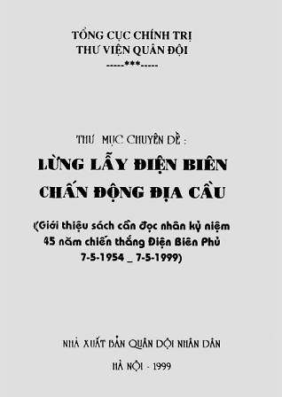 Lừng Lẫy Điện Biên Chấn Động Địa Cầu (NXB Quân Đội 1999) - Nhiều Tác Giả, 52 Trang