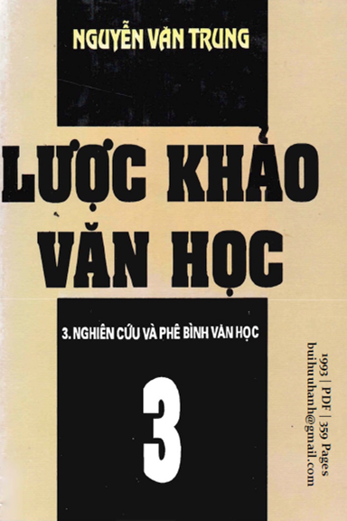 Lược Khảo Văn Học Tập 3-Nghiên Cứu Và Phê Bình Văn Học (NXB Xuân Thu 1993) - Nguyễn Văn Trung