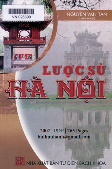 Lược Sử Hà Nội (NXB Từ Điển Bách Khoa 2007) - Nguyễn Văn Tân, 765 Trang